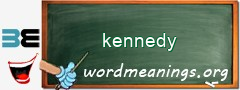 WordMeaning blackboard for kennedy